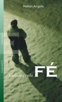 Guiados pela F - Pastor Helton Angelo